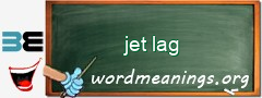 WordMeaning blackboard for jet lag